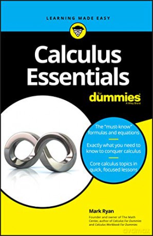 Calculus Essentials For Dummies [KSIĄŻKA]