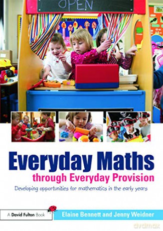 Everyday Maths Through Everyday Provisio - Elaine Bennett [KSIĄŻKA]