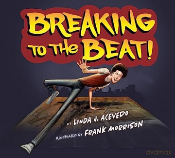 Breaking To The Beat! - Linda J. Acevedo [KSIĄŻKA]