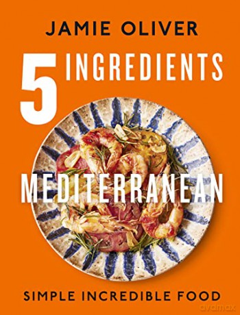 5 Ingredients Mediterranean - Jamie Oliver [KSIĄŻKA]
