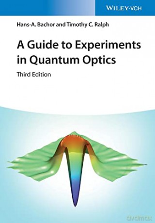 Guide To Experiments In Quantum Optics 3 - Hans-A. Bachor [KSIĄŻKA]