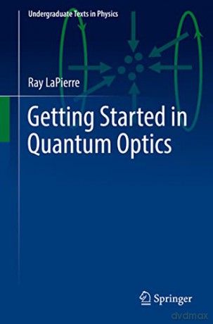 Getting Started In Quantum Optics - Ray Lapierre [KSIĄŻKA]