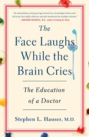 Face Laughs While The Brain Cries - Dr. Stephen Hauser [KSIĄŻKA]