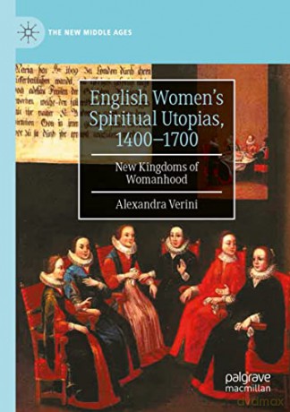 English Womens Spiritual Utopias 1400170 - Alexandra Verini [KSIĄŻKA]