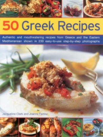 50 Greek Recipes - Jacqueline Clark [KSIĄŻKA]