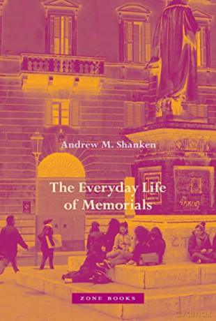 Everyday Life Of Memorials - Andrew M Shanken [KSIĄŻKA]