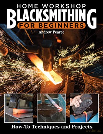 Home Workshop Blacksmithing/Beginners - Andrew Pearce [KSIĄŻKA]