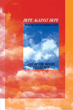 Hope Against Hope Writings On Ecologip [KSIĄŻKA]
