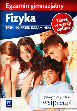 Fizyka Trening przed egzaminem Egzamin gimnazjalny GIMN kl.1-3 [KSIĄŻKA]