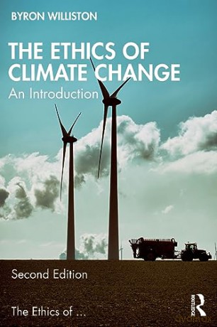 Ethics Of Climate Change - Byron Williston [KSIĄŻKA]