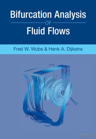 Bifurcation Analysis Of Fluid Flows - Henk A. Dijkstra [KSIĄŻKA]