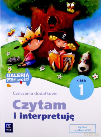 Galeria możliwości Czytam i interpretuję kl.1 ćwiczenia dodatkowe Edukacja wczesnoszkolna - Anna Boboryk, Dorota Koman, Katarzyna Glinka [KSIĄŻKA]