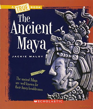 The Ancient Maya - Jackie Maloy [KSIĄŻKA]