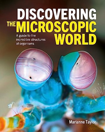 Discovering The Microscopic World - Marianne Taylor [KSIĄŻKA]