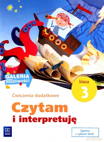 Galeria możliwości Czytam i interpretuję kl.3 ćwiczenia dodatkowe Edukacja wczesnoszkolna - Anna Borchard, Maria Środoń, Anna Boboryk [KSIĄŻKA]