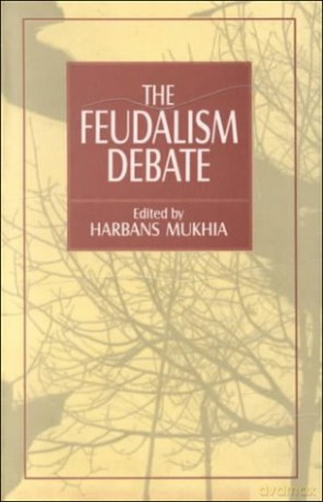 Feudalism Debate - Harbans Mukhia [KSIĄŻKA]