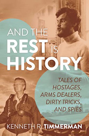 And The Rest Is History - Kenneth R Timmerman [KSIĄŻKA]