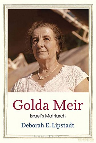 Golda Meir: Israels Matriarch - Deborah Lipstadt [KSIĄŻKA]