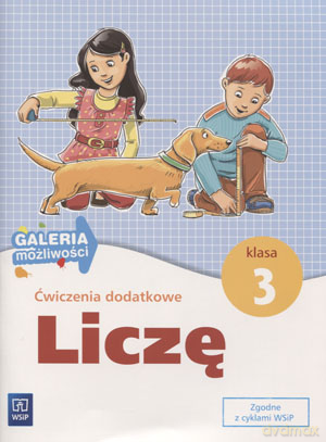 Galeria możliwości Liczę kl.3 ćwiczenia dodatkowe Edukacja wczesnoszkolna - Dorota Zdunek [KSIĄŻKA]
