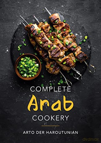 Complete Arab Cookery - Art Der Haroutunian [KSIĄŻKA]