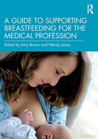 Guide To Supporting Breastfeeding For Th - Amy Brown [KSIĄŻKA]