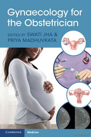 Gynaecology For The Obstetrician - Swati Jha [KSIĄŻKA]