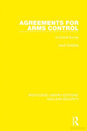 Agreements For Arms Control - Jozef Goldblat [KSIĄŻKA]