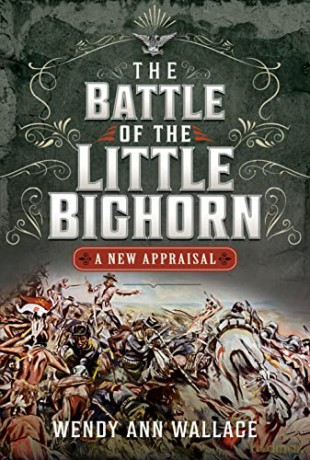 Battle Of The Little Big Horn - W A Wallace [KSIĄŻKA]