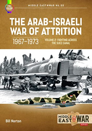 Arab Israeli War Of Attrition 1967 1973 - Bill Norton [KSIĄŻKA]