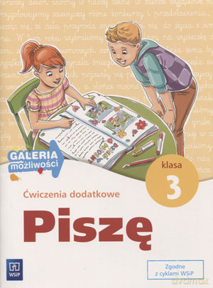 Galeria możliwości Piszę kl.3 ćwiczenia dodatkowe Edukacja wczesnoszkolna - Beata Lewandowska, Ewa Malinowska [KSIĄŻKA]