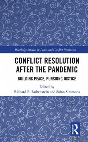 Conflict Resolution After The Pandemic: - Richard Rubenstein [KSIĄŻKA]