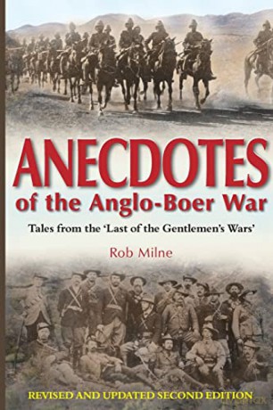 Anecdotes Of The Angloboer War 18991902 - R Milne [KSIĄŻKA]