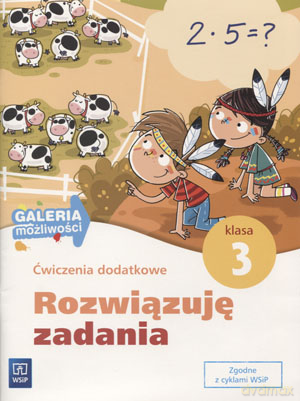 Galeria możliwości Rozwiązuję zadania kl.3 ćwiczenia dodatkowe Edukacja wczesnoszkolna - Jadwiga Hanisz [KSIĄŻKA]