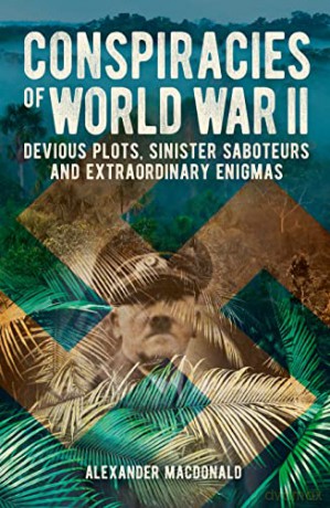 Conspiracies Of World War Ii - Alexander Macdonald [KSIĄŻKA]