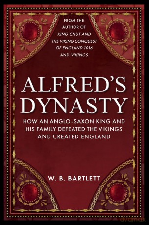 Alfreds Dynasty - Wb Bartlett [KSIĄŻKA]