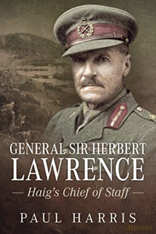 General Sir Herbert Lawrence - P Harris [KSIĄŻKA]