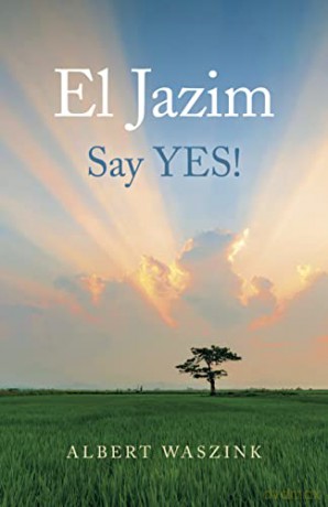 El Jazim Say Yes - Albert Waszink [KSIĄŻKA]