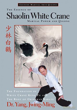 Essence Of Shaolin White Crane - Jwing Ming Yang [KSIĄŻKA]