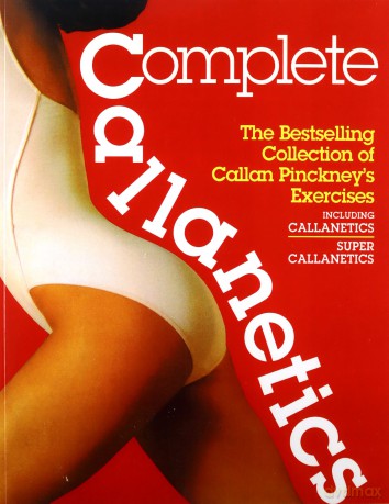 Complete Callanetics Pod - Callan Pinckney [KSIĄŻKA]
