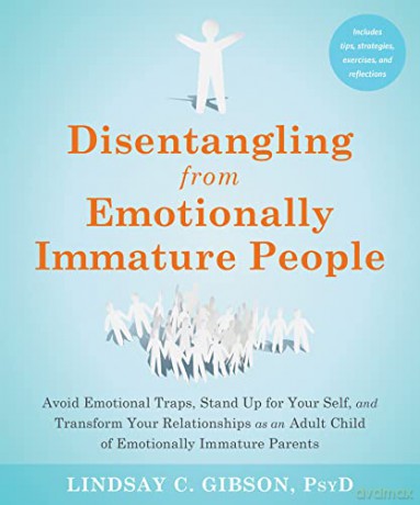 Disentangling From Emotionally Immature - Lindsay C Gibson [KSIĄŻKA]