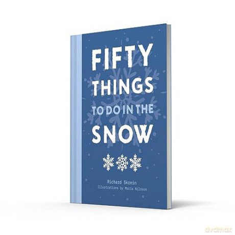 Fifty Things To Do In Snow - Richard Skrein [KSIĄŻKA]