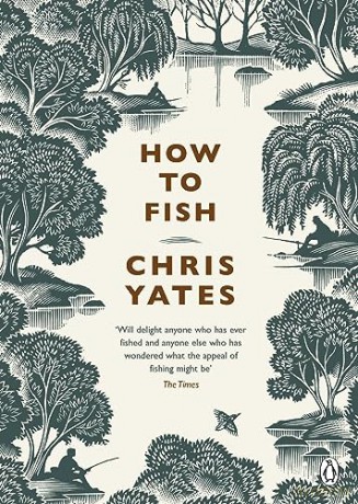 How To Fish - Chris Yates [KSIĄŻKA]