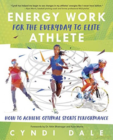 Energy Work For/Everyday To Elite Athlet - Cyndi Dale [KSIĄŻKA]