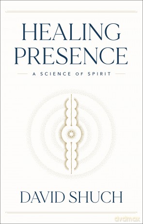 Healing Presence - David Shuch [KSIĄŻKA]