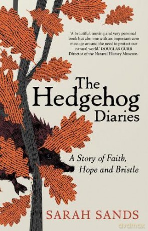 Hedgehog Diaries - Sarah Sands [KSIĄŻKA]