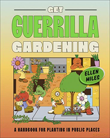Get Guerrilla Gardening - Ellen Miles [KSIĄŻKA]