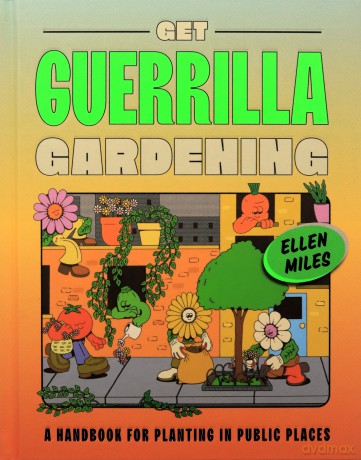 Get Guerrilla Gardening - Ellen Miles [KSIĄŻKA]
