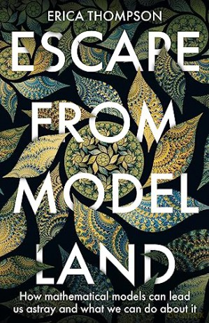 Escape From Model Land - Erica Thompson [KSIĄŻKA]