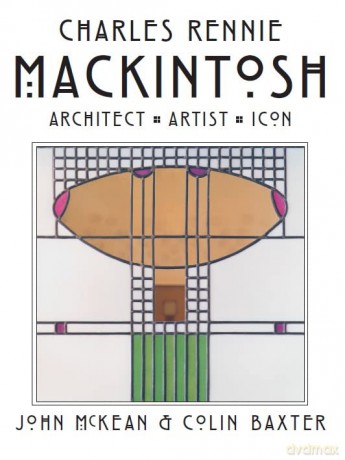 Charles Rennie Mackintosh:Architect - John Mckean [KSIĄŻKA]