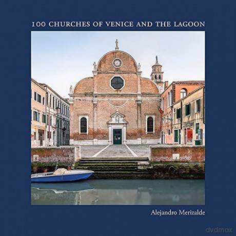 100 Churches Of Venice And The Lagoon - Alejandro Merizalde [KSIĄŻKA]